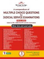 A Compendium of Multiple Choice Questions for Judicial Service Examinations - Minor Acts and Local Laws