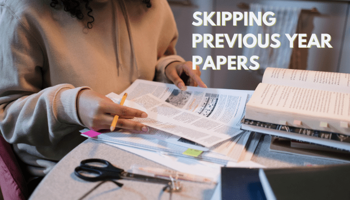 Skipping Previous Year Papers