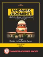 Landmark Judgments- A Definitive Digest of Decisions that became Principles