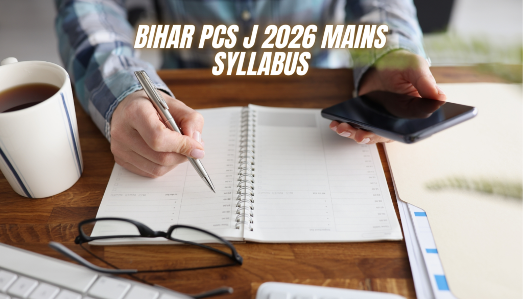 BPSC PCS J 2026 Mains Syllabus
